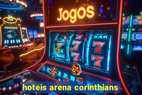 hoteis arena corinthians